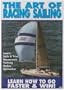 The Art of Racing Sailing - Learn How To Go Faster & Win!