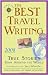 The Best Travel Writing 2008: True Stories from Around the World