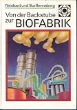 Von der Backstube zur Biofabrik - Reinhard und Ilka Renneberg