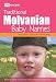 Traditional Molvanian Baby Names: With Meanings, Derivations and Probable Pronunciations