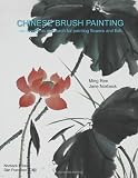Chinese Brush Painting: An Academic Approach for Painting Flowers and Fish
