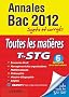 Objectif Bac 2012 - Annales corrig�es - Toutes les mati�res Terminale STG