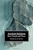 Ancient Judaism : new visions and views