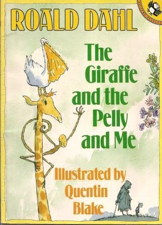 THE GIRAFFE AND THE PELLY AND ME