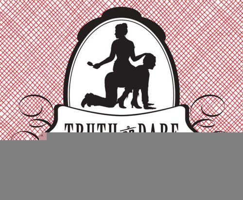 Truth or Dare: A Game of Passion [Cards] [2007] (Author) Thrusti Kicki Grabbi, Kyle Spencer