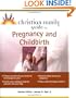 Christian Family Guide To Pregnancy And Childbirth