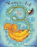 Manus Ark: Indias Tale of the Great Flood