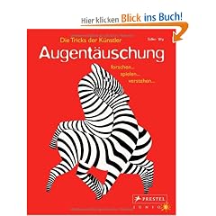 Augent�uschung - Die Tricks der K�nstler: forschen... spielen... verstehen...