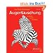Augent�uschung - Die Tricks der K�nstler: forschen... spielen... verstehen...