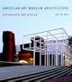 American Art Museum Architecture: Documents and Design