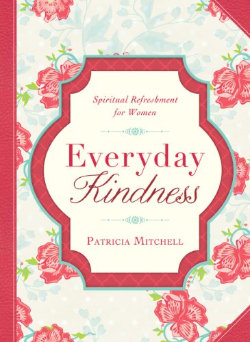 Everyday Kindness (Spiritual Refreshment for Women)