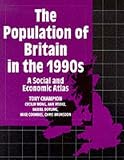 The Population of Britain in the 1990s: Social and Economic Atlas of the UK