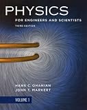 Physics for Engineers and Scientists, Volume 1, Third Edition