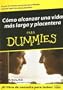 Como Alcanzar Una Vida Mas Larga Y Placentera Para Dummies/ Living Longer for Dummies (Para Dummies) (Para Dummies) (Spanish Edition)