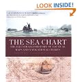The Sea Chart: The Illustrated History of Nautical Maps and Navigational Charts