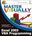 Master Visually Excel 2003 VBA Programming