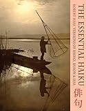 The essential Haiku : versions of Basho, Buson & Issa