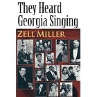 Click here to buy THEY HEARD GEORGIA SINGING by  Zell Miller.