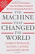 The Machine That Changed the World: The Story of Lean Production-- Toyota's Secret Weapon in the Global Car Wars That Is Now Revolutionizing World Industry