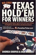 No-Limit Texas Hold 'em for Winners: The Complete Poker Player's Guide to No-limit Texas Hold'em - for Beginners, Intermediates and Advanced Players