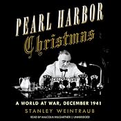 Pearl Harbor Christmas: A World at War, December 1941 | [Stanley Weintraub]