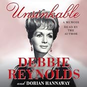 Unsinkable: A Memoir | [Debbie Reynolds, Dorian Hannaway]