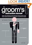 The Groom's Instruction Manual: How t...