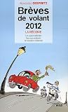 Br�ves de volant 2012, La r�cidive : Les automobilistes face aux motards de la police nationale
