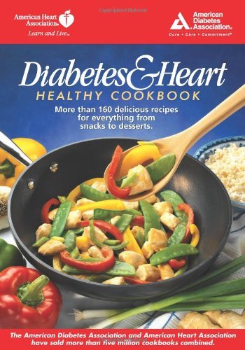Diabetes and Heart Healthy Cookbook by American Diabetes Association, American Heart Association [American Diabetes Association,2004] (Paperback)