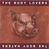 The Body Lovers/the Body Haters