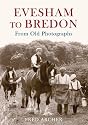 Evesham to Bredon from Old Photographs
