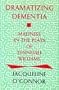 Dramatizing Dementia: Madness in the Plays of Tennessee Williams