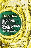 Indians in a globalizing world : their skewed rise