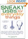 Sneaky Uses for Everyday Things