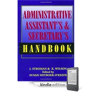 The Administrative Assistant's and Secretary's Handbook