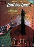 The Art of Walking Bass: A Method for Acoustic or Electric Bass (Musicians Institute Press) by Bob Magnusson