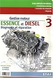 Gestion moteur essence et diesel : Tome 3