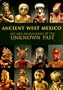 Ancient West Mexico: Art and Archaeology of the Unknown Past