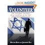 The Volunteer: The Incredible True Story of an Israeli Spy on the Trail of International Terrorists