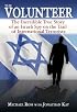 The Volunteer: The Incredible True Story of an Israeli Spy on the Trail of International Terrorists