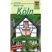 Rund um K�ln: 26 leichte Tippeltouren rechts und links des Rheins