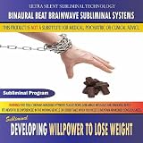 Developing Willpower to Lose Weight - Binaural Beat Brainwave Subliminal Systems