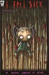 I Feel Sick #1 (A Book About A Girl)