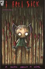 I Feel Sick #1 (A Book About A Girl)