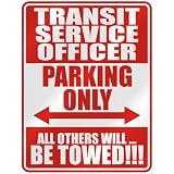  TRANSIT SERVICE OFFICER PARKING ONLY  PARKING SIGN OCCUPATIONS