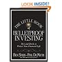 The Little Book of Bulletproof Investing: Do's and Don'ts to Protect Your Financial Life (Little Books. Big Profits)
