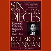 Six Not-So-Easy Pieces: Einstein's Relativity, Symmetry, and Space-Time | [Richard P. Feynman]