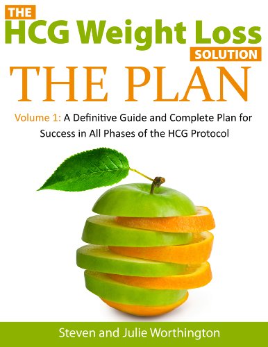 The HCG Weight Loss Solution - THE PLAN - A Definitive Guide and Complete Plan for Success in All Phases of the HCG Protocol (The HCG Weight Loss Solution ... Success in All Phases of the HCG Protocol) The HCG Weight Loss Solution - THE PLAN - A Definitive Guide and Complete Plan for Success in All Phases of the HCG Protocol (The HCG Weight Loss Solution ... Success in All Phases of the HCG Protocol)