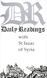 Daily Readings With St. Isaac of Syria (Daily Readings Series)