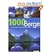 1000 Berge. Von den Alpen bis zum Dach der Welt